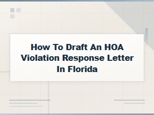 Drafting an Hoa Violation Response Letter in Florida