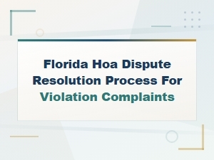 Florida Hoa Dispute Resolution for Violation Complaints