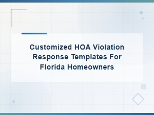 Florida Hoa Violation Response Templates for Homeowners